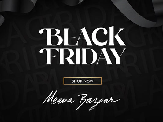 Grab Exclusive Discounts At Meena Bazaar Black Friday Sale