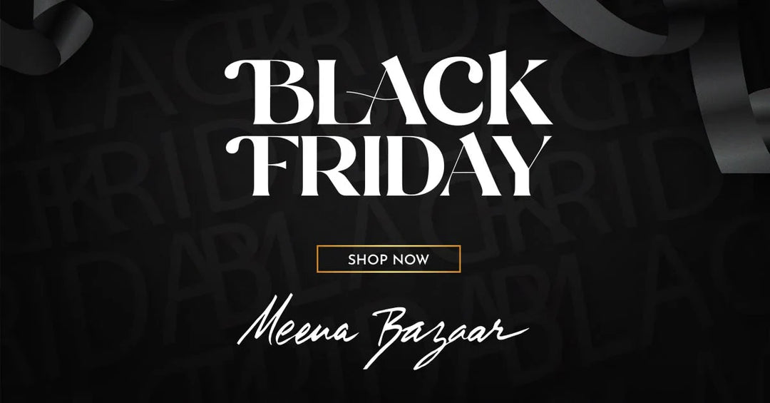 Grab Exclusive Discounts At Meena Bazaar Black Friday Sale