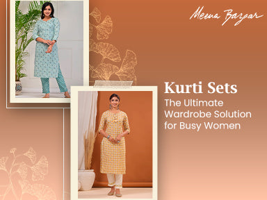 Kurti Sets: The Ultimate Wardrobe Solution for Busy Women