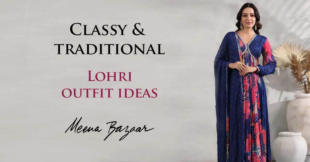 Classy & Traditional Lohri Outfit Ideas You Need To Try