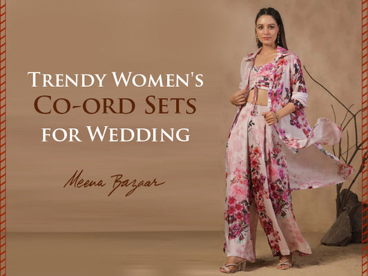 Trendy Women's Co-ord Sets for Wedding